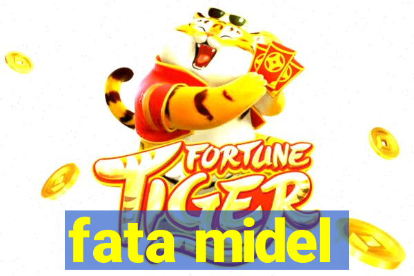 fata midel